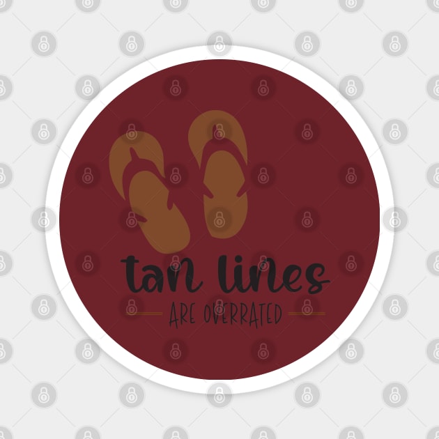 TAN LINES ARE OVERRATED Magnet by Hou-tee-ni Designs